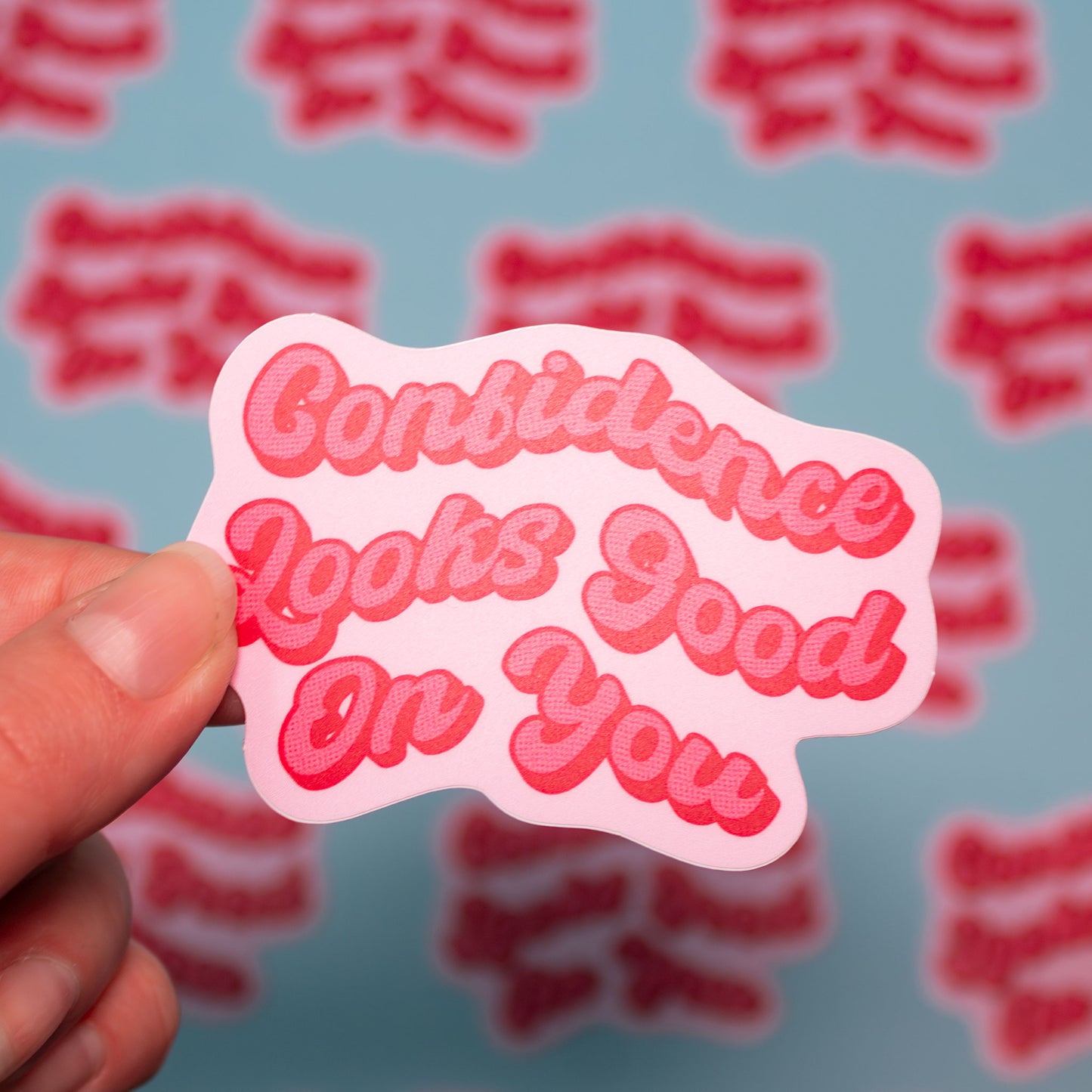 Confidence Looks Good on You Sticker