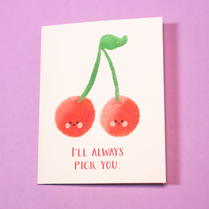I'll Always Pick You Cherries Greeting Card