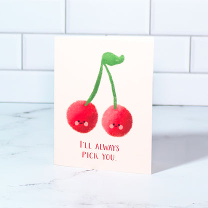 I'll Always Pick You Cherries Greeting Card