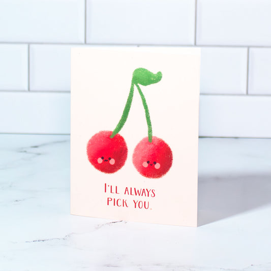 I'll Always Pick You Cherries Greeting Card